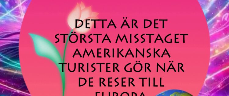 Detta är det största misstaget amerikanska turister gör när de reser till Europa